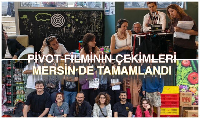 PİVOT FİLMİNİN ÇEKİMLERİ  MERSİN'DE TAMAMLANDI