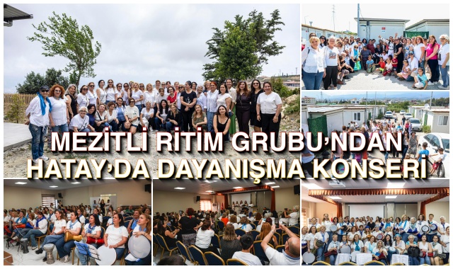 MEZİTLİ RİTİM GRUBU’NDAN HATAY’DA DAYANIŞMA KONSERİ