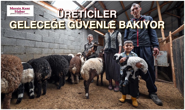 ÜRETİCİLER  GELECEĞE GÜVENLE BAKIYOR