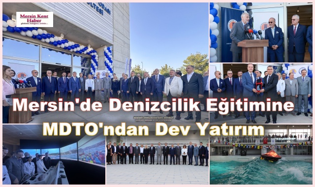 Mersin'de Denizcilik Eğitimine MDTO'ndan Dev Yatırım