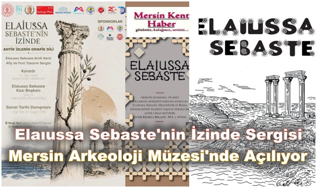 Elaıussa Sebaste'nin İzinde Sergisi Mersin Arkeoloji Müzesi'nde Açılıyor