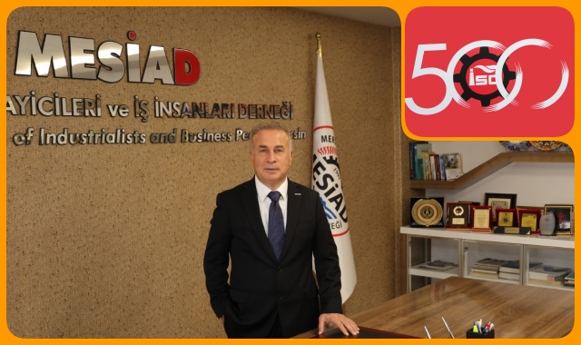 MESİAD BAŞKANI GÜNDOĞDU, İSO 500’DE YER ALAN FİRMALARI TEBRİK ETTİ