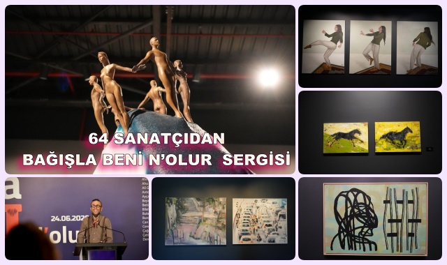 64 SANATÇIDAN BAĞIŞLA BENİ N’OLUR  SERGİSİ