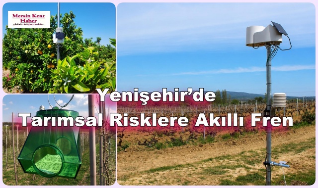 Yenişehir’de Tarımsal Risklere Akıllı Fren