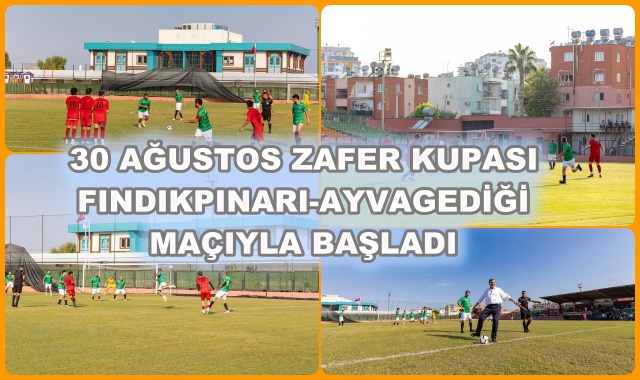 30 AĞUSTOS ZAFER KUPASI FINDIKPINARI-AYVAGEDİĞİ MAÇIYLA BAŞLADI
