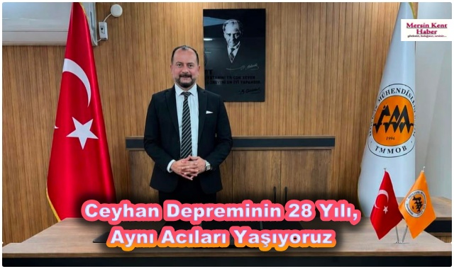 Ceyhan Depreminin 28 Yılı, Aynı Acıları Yaşıyoruz