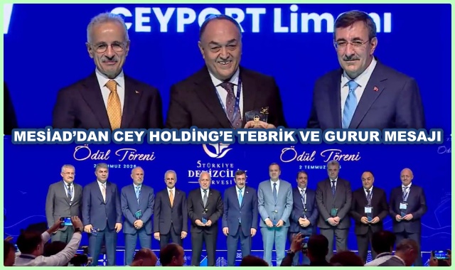 MESİAD’DAN CEY HOLDİNG’E TEBRİK VE GURUR MESAJI