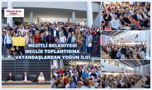 MEZİTLİ BELEDİYESİ MECLİS TOPLANTISINA VATANDAŞLARDAN YOĞUN İLGİ
