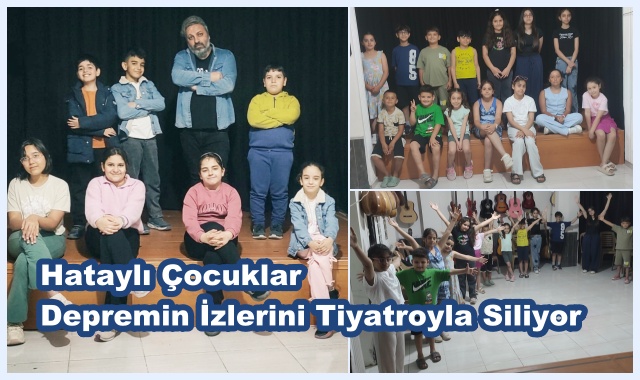 Hataylı Çocuklar Depremin İzlerini Tiyatroyla Siliyor