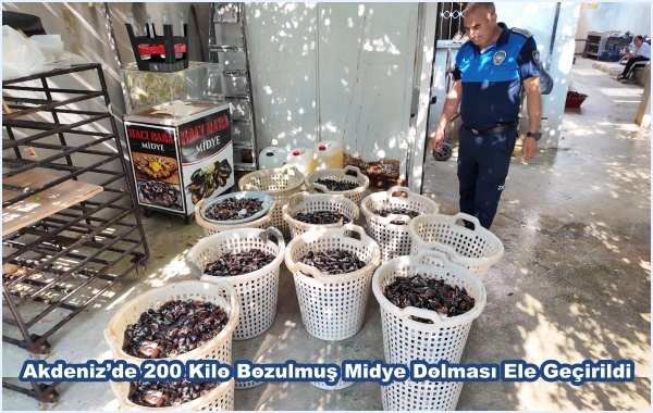 Akdeniz’de 200 Kilo Bozulmuş Midye Dolması Ele Geçirildi