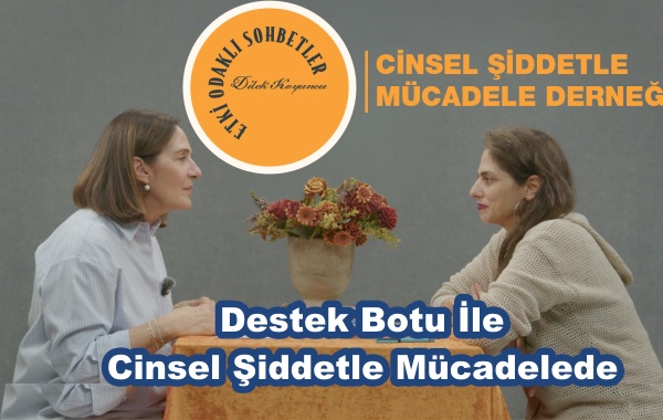 Destek Botu İle Cinsel Şiddetle Mücadelede 