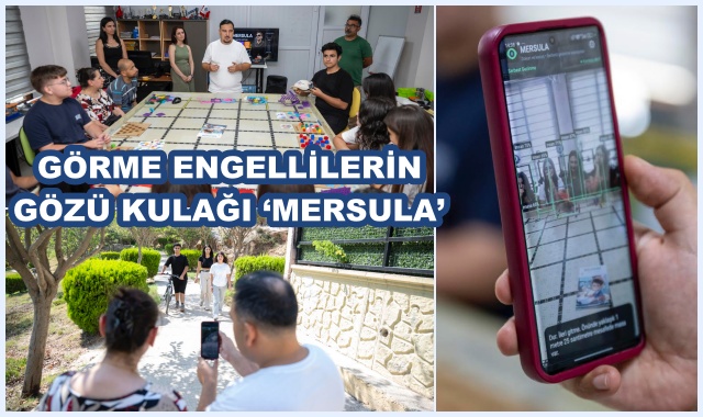 GÖRME ENGELLİLERİN GÖZÜ KULAĞI ‘MERSULA’ 