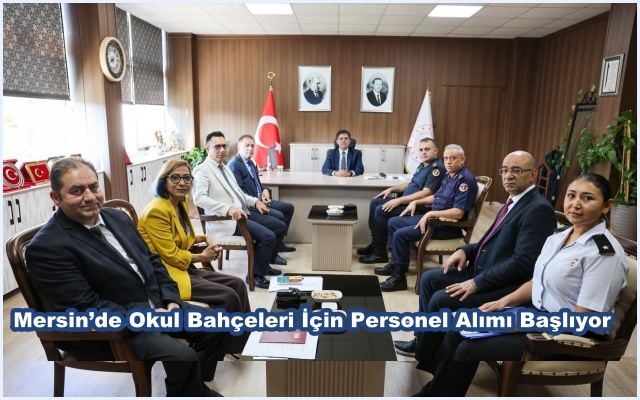 Mersin’de Okul Bahçeleri İçin Personel Alımı Başlıyor