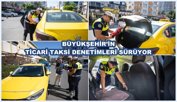 BÜYÜKŞEHİR’İN TİCARİ TAKSİ DENETİMLERİ SÜRÜYOR