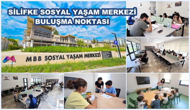 SİLİFKE SOSYAL YAŞAM MERKEZİ BULUŞMA NOKTASI