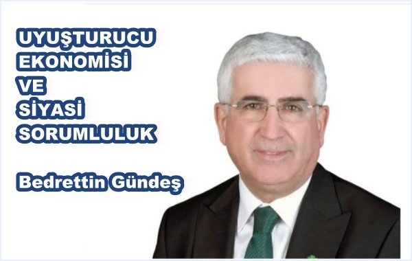 UYUŞTURUCU EKONOMİSİ VE SİYASİ SORUMLULUK