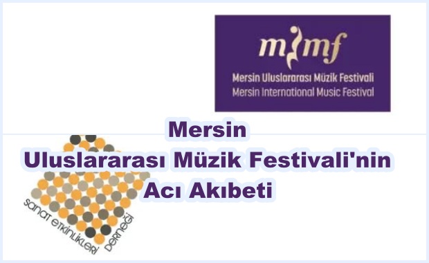  Mersin Uluslararası Müzik Festivali’nin Acı Akıbeti